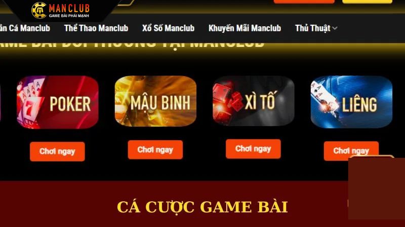 Game Bài Manclub - Trải Nghiệm Thế Giới Cá Cược Xanh Chín 2 Khám phá các siêu phẩm game bài Manclub đỉnh cao