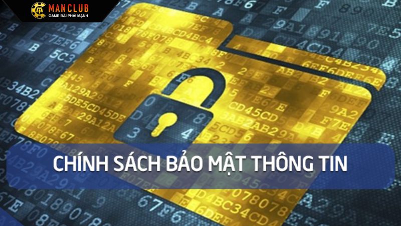 Chính Sách Bảo Mật - Cam Kết An Toàn Cho Khách Hàng ManClub 1 Giới thiệu về quyền bảo mật của người chơi tại cổng game
